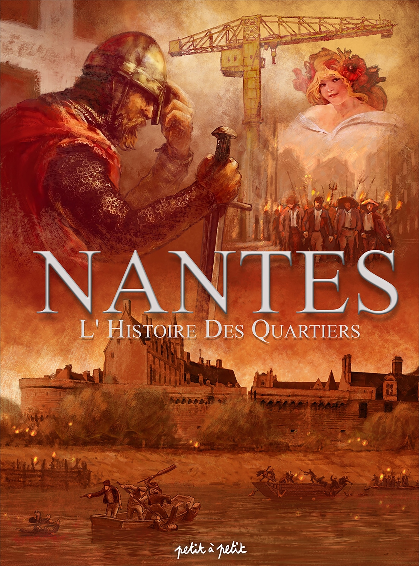 NANTES TOME 4, L'HISTOIRE DES QUARTIERS