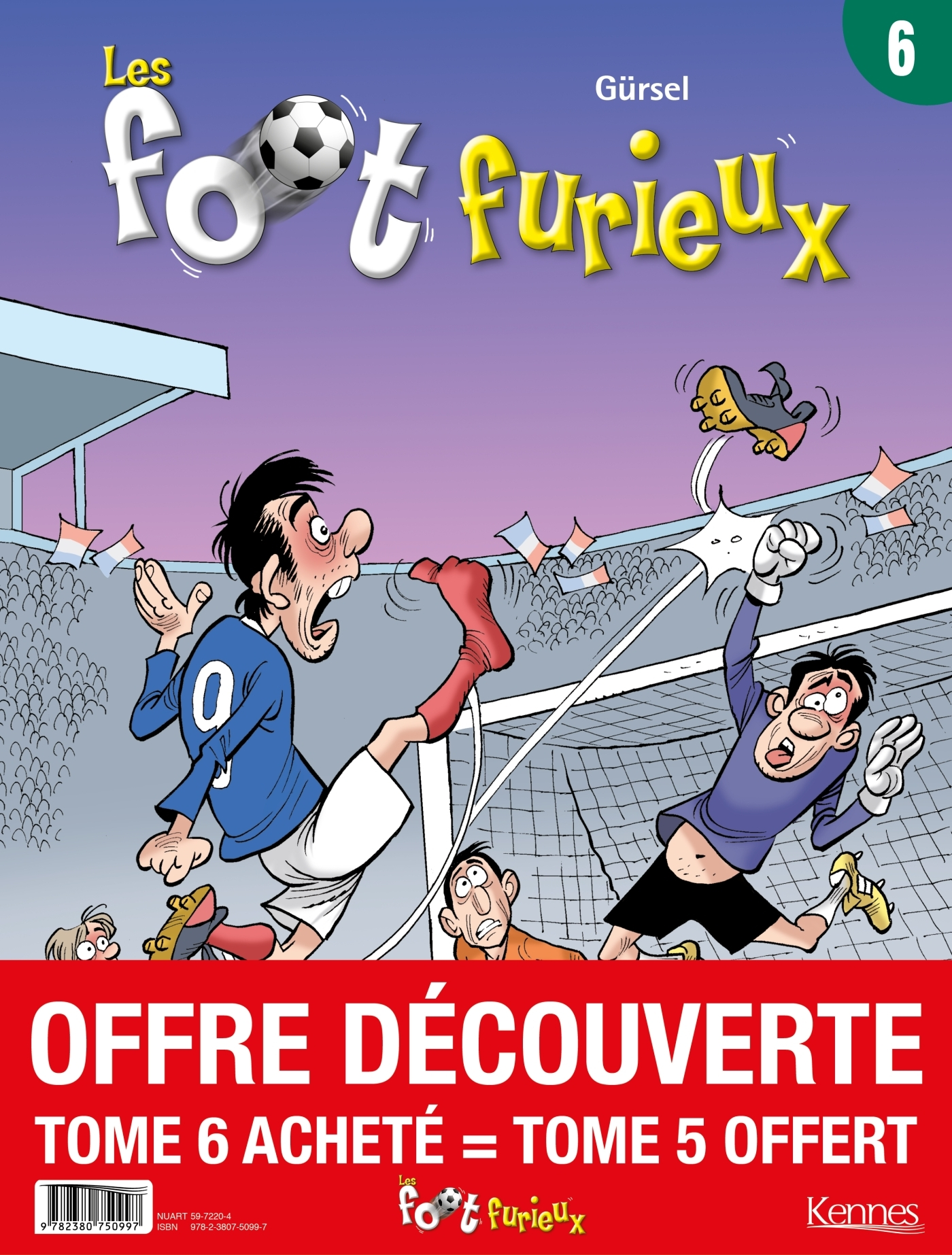 Les Foots Furieux - Pack T06 Achete = T05 Offert - 2020