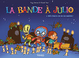 La Bande A Julio T01 - Prets Pour El Dia De Los Muertos