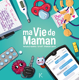 Ma Vie De Maman T01