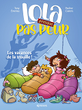 LOLA PRESQUE... - T02 - LOLA PRESQUE PAS PEUR - LES VACANCES DE LA TROUILLE !