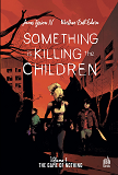 Something Is Killing The Children Tome 3