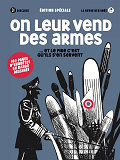 ON LEUR VEND DES ARMES... ET LE PIRE C'EST QU'ILS S'EN SERVENT