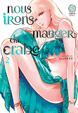 NOUS IRONS MANGER DU CRABE T02