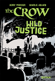 THE CROW : WILD JUSTICE