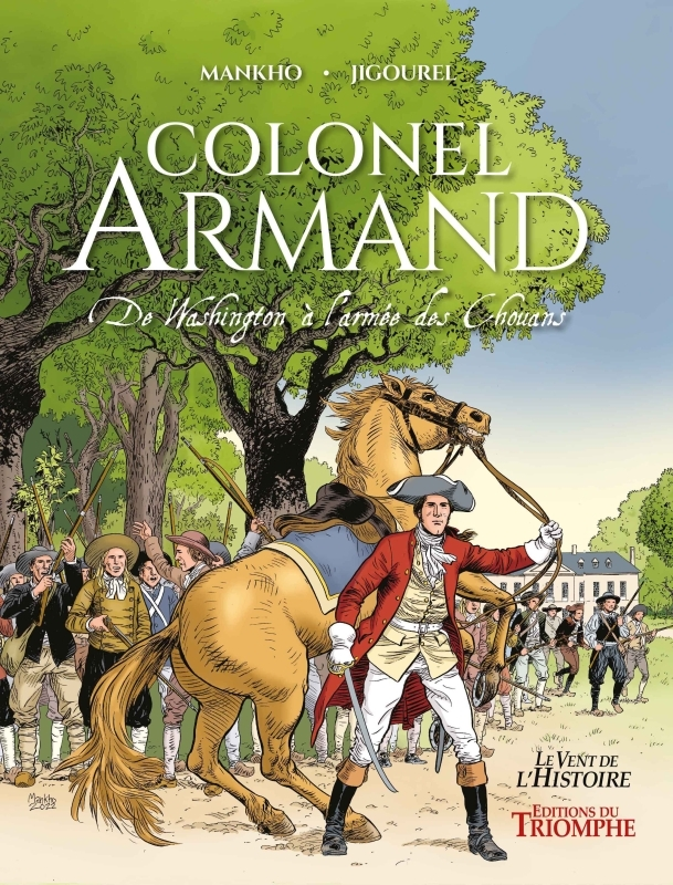 COLONEL ARMAND, DE WASHINGTON A L'ARMEE DES CHOUANS