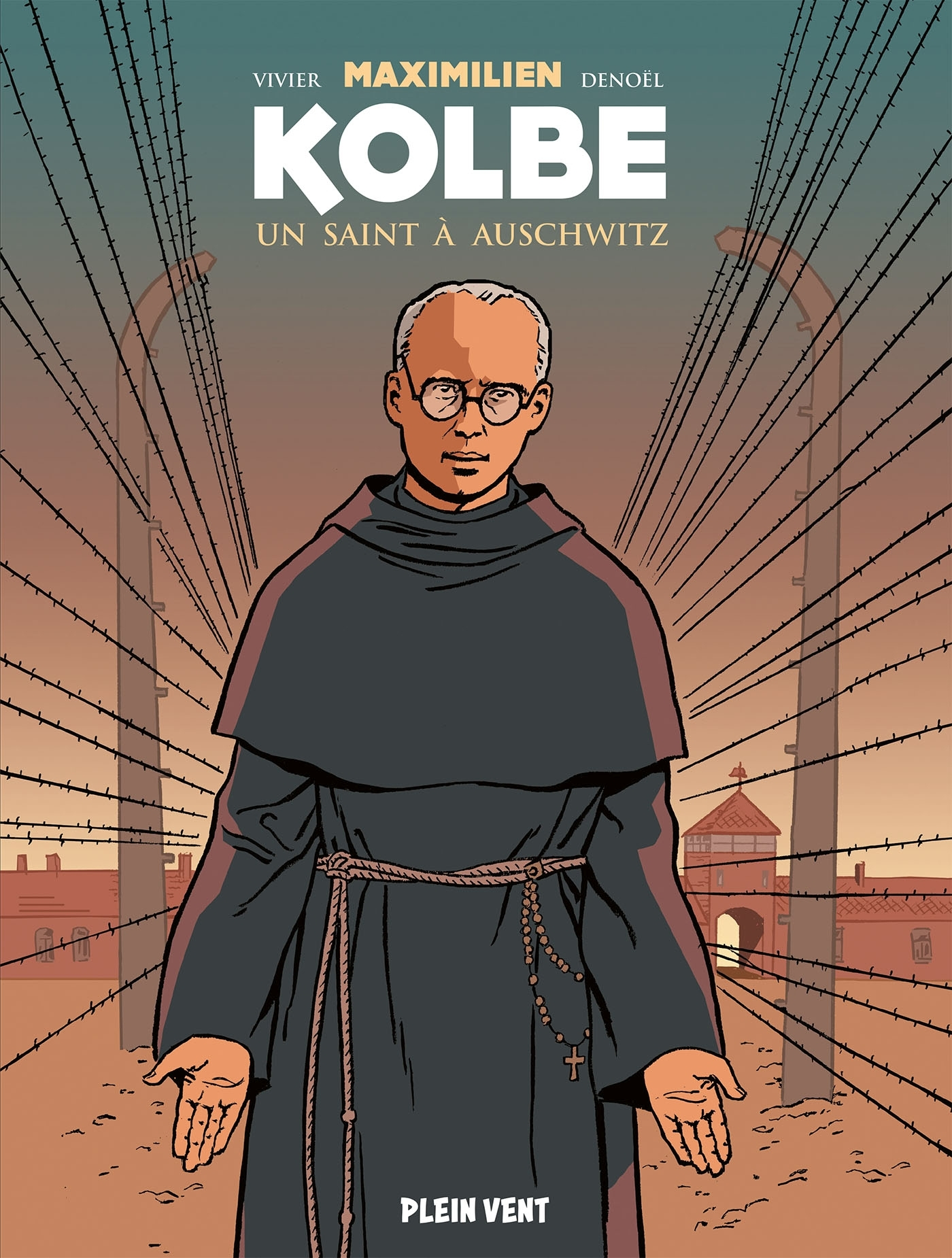 MAXIMILIEN KOLBE - UN SAINT A AUSCHWITZ
