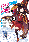 KONOSUBA : SOIS BENI MONDE MERVEILLEUX ! - TOME 2 (LIGHT NOVEL)