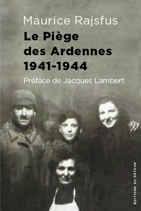 LE PIEGE DES ARDENNES - DES JUIFS DANS LA COLLABORATION 2