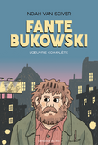 Fante Bukowski, L Oeuvre Complete
