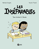 Les Inseparables, Tome 08 - Les Inseparables - Tom Triche A L'Ecole