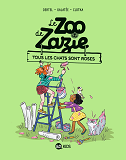 Le Zoo De Zazie, Tome 03 - Les Chiens Ne Font Pas Pas Des Chats !