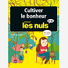 Cultiver Le Bonheur Pour Les Nuls En Bd