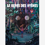 Le Repas Des Hyenes - One-Shot - Le Repas Des Hyenes