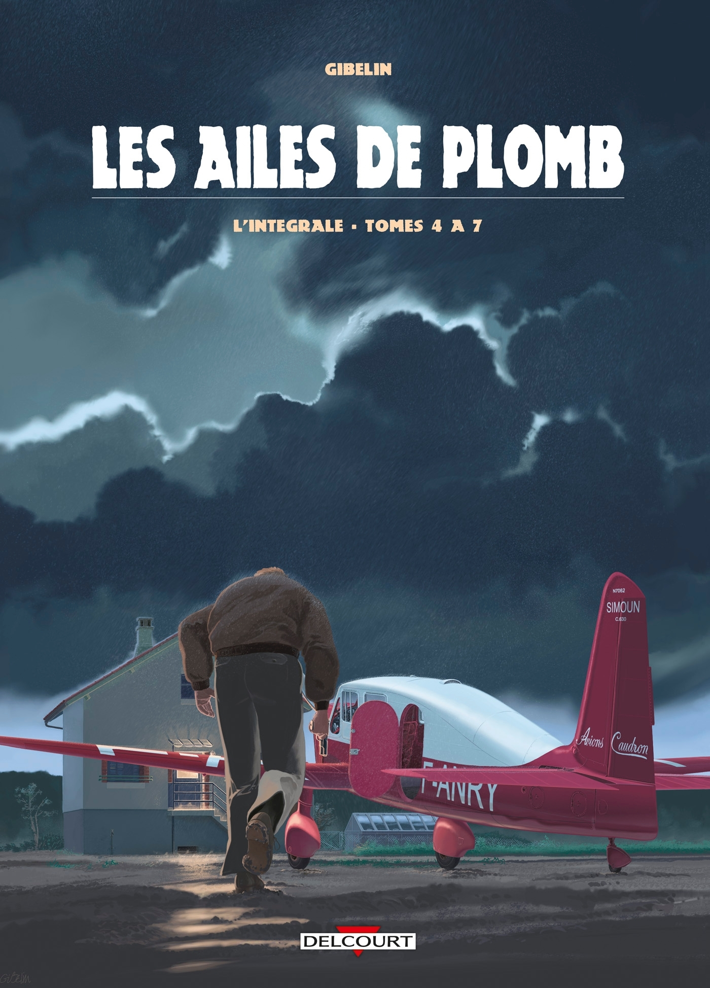 Les Ailes De Plomb - Integrale T04 A T07