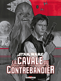 Star Wars  La Cavale Du Contrebandier - T02 - Star Wars - La Cavale Du Contrebandier