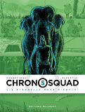 Chronosquad - T05 - Chronosquad 05. Vie Eternelle Mode D'Emploi