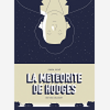 LA METEORITE DE HODGES - D'APRES UNE HISTOIRE VRAIE - ONE-SHOT - LA METEORITE DE HODGES