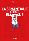 La Semantique C'Est Elastique - One-Shot - La Semantique C'Est Elastique