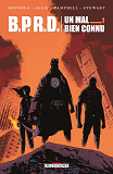 Bprd Un Mal Bien Connu - Bprd. Un Mal Bien Connu...T01