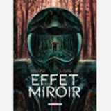 Effet Miroir - One-Shot - Effet Miroir