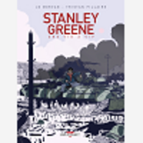 Stanley Greene, Une Vie A Vif - One-Shot - Stanley Greene, Une Vie A Vif