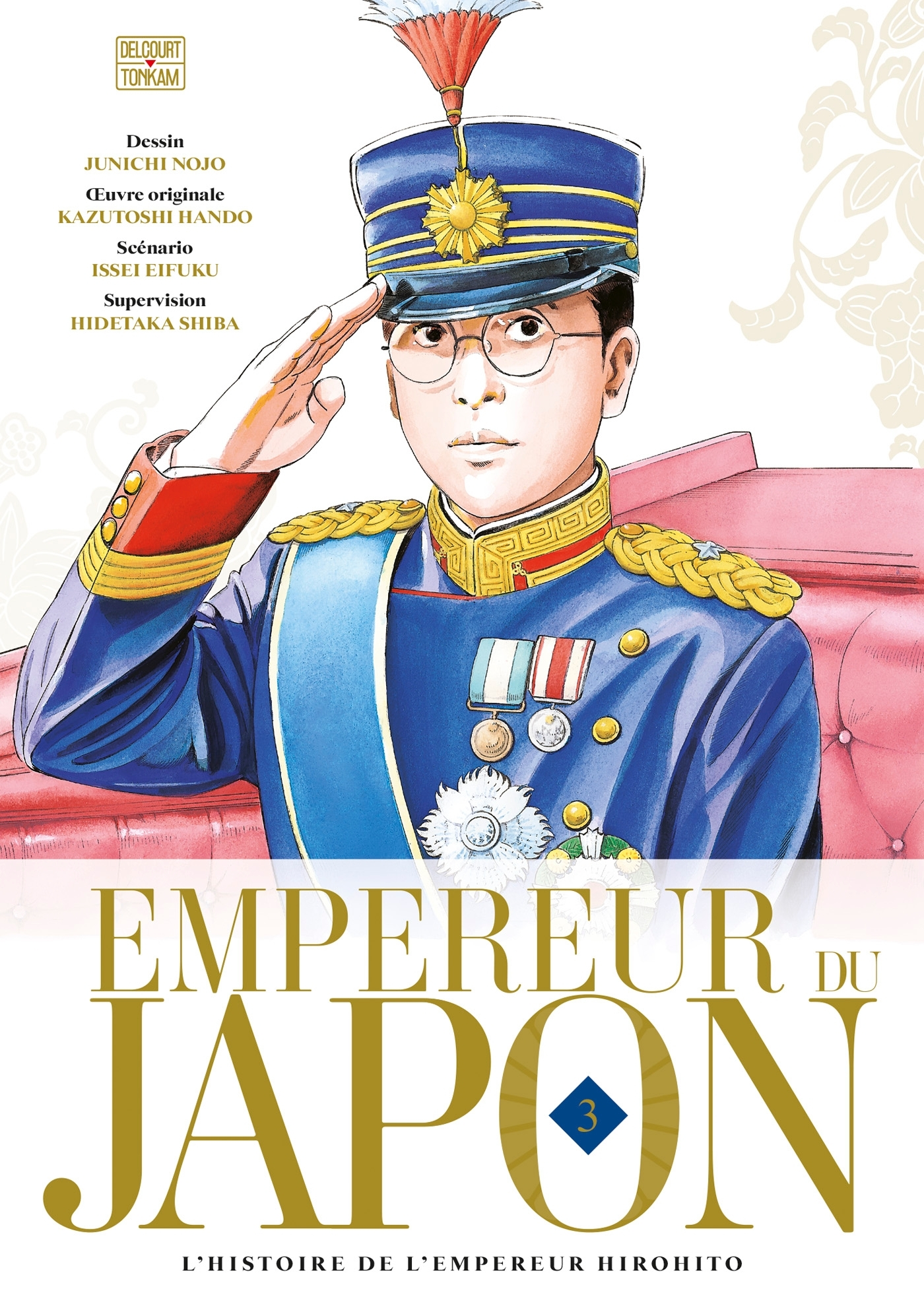 Empereur Du Japon T03 - L'Histoire De L'Empereur Hirohito