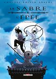 Le Sabre Et L'Epee - Integrale