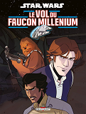 Star Wars - Le Vol Du Faucon Millenium - One-Shot - Star Wars - Le Vol Du Faucon Millenium