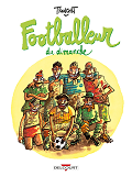Les Petits Traites Dessines - T02 - Footballeur Du Dimanche