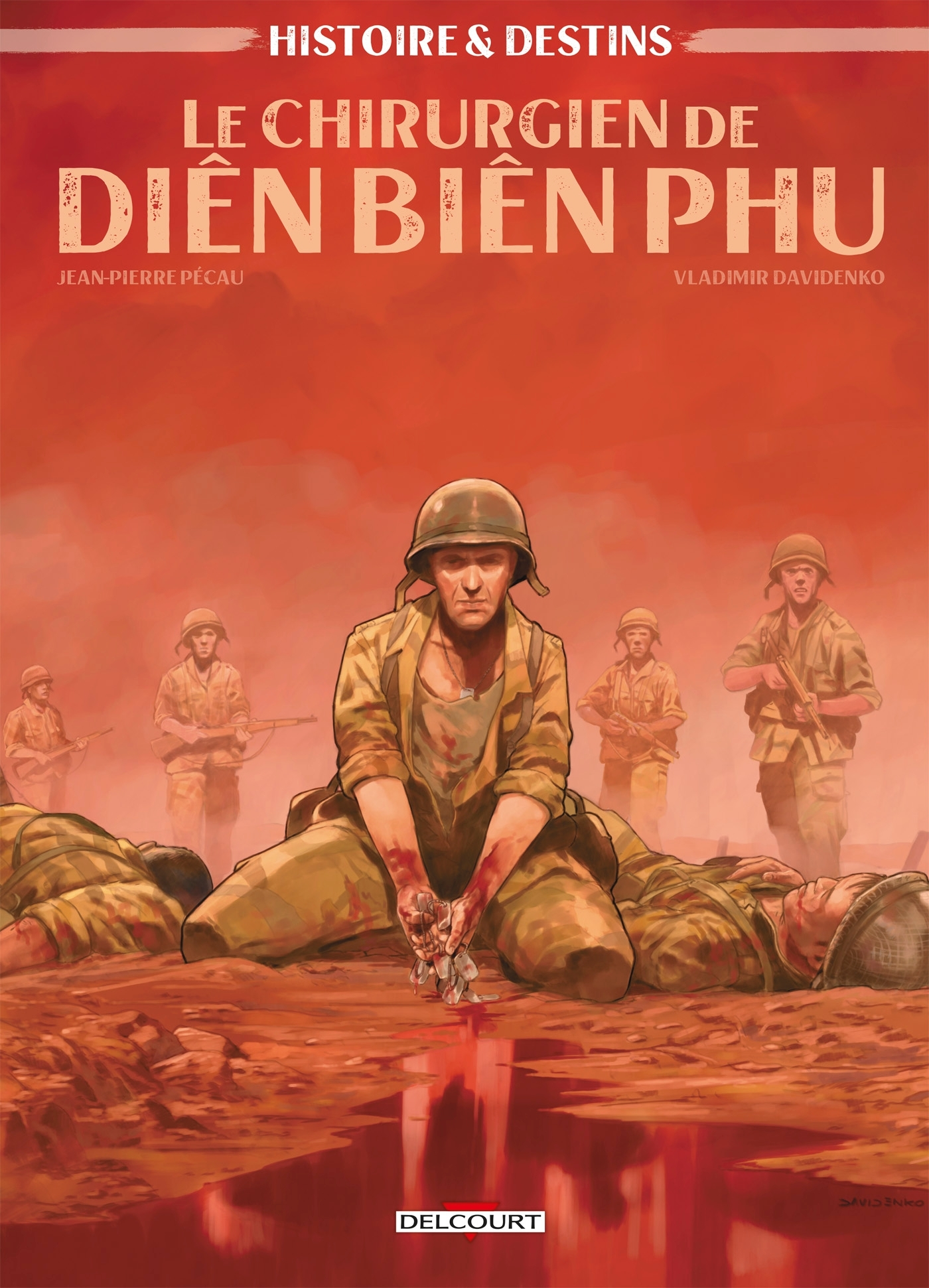 HISTOIRE ET DESTINS - ONE-SHOT - HISTOIRE ET DESTINS - LE CHIRURGIEN DE DIEN BIEN PHU