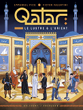 QATAR, LE LUSTRE ET L'ORIENT - ONE-SHOT - QATAR, LE LUSTRE ET L'ORIENT