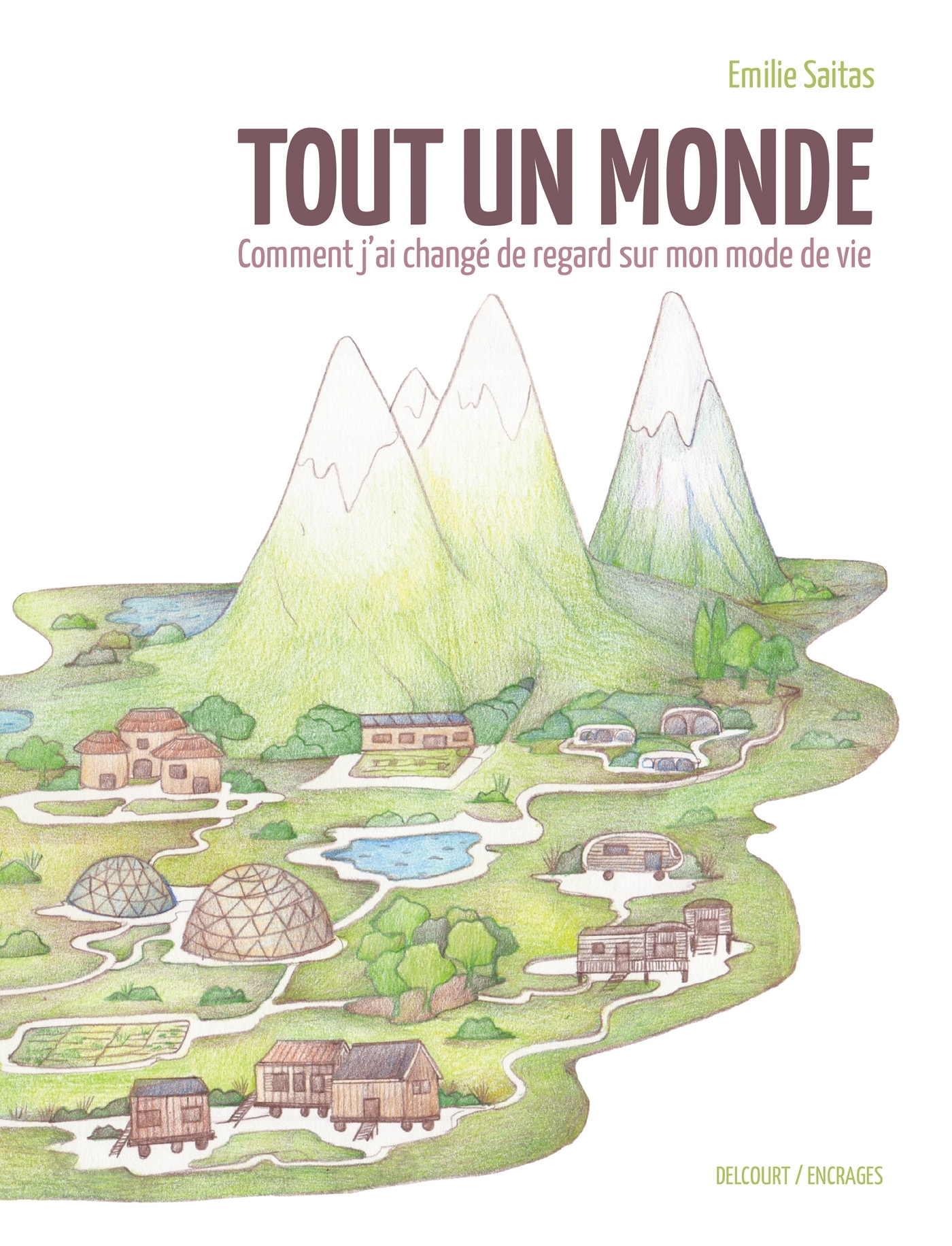 TOUT UN MONDE - ONE-SHOT - TOUT UN MONDE - COMMENT J'AI CHANGE DE REGARD SUR MON MODE DE VIE