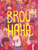 BROUHAHA - ONE-SHOT - BROUHAHA