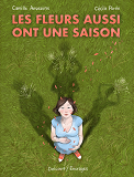 LES FLEURS AUSSI ONT UNE SAISON - ONE SHOT - LES FLEURS AUSSI ONT UNE SAISON