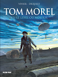 Tom Morel - Vivre Libre Ou Mourir