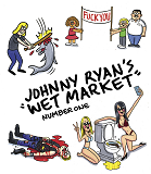 JOHNNY RYAN'S WET MARKET