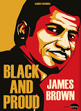 James Brown : Black And Proud