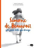 Simone De Beauvoir, Une Jeune Fille Qui Derange