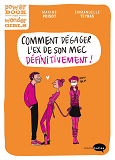 Comment Degager L'Ex De Son Mec (Definitivement) ?
