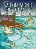 Compagnie Des Glaces - Le Feu De La Discorde T3 - Cycle La Compagnie De Le Banquise