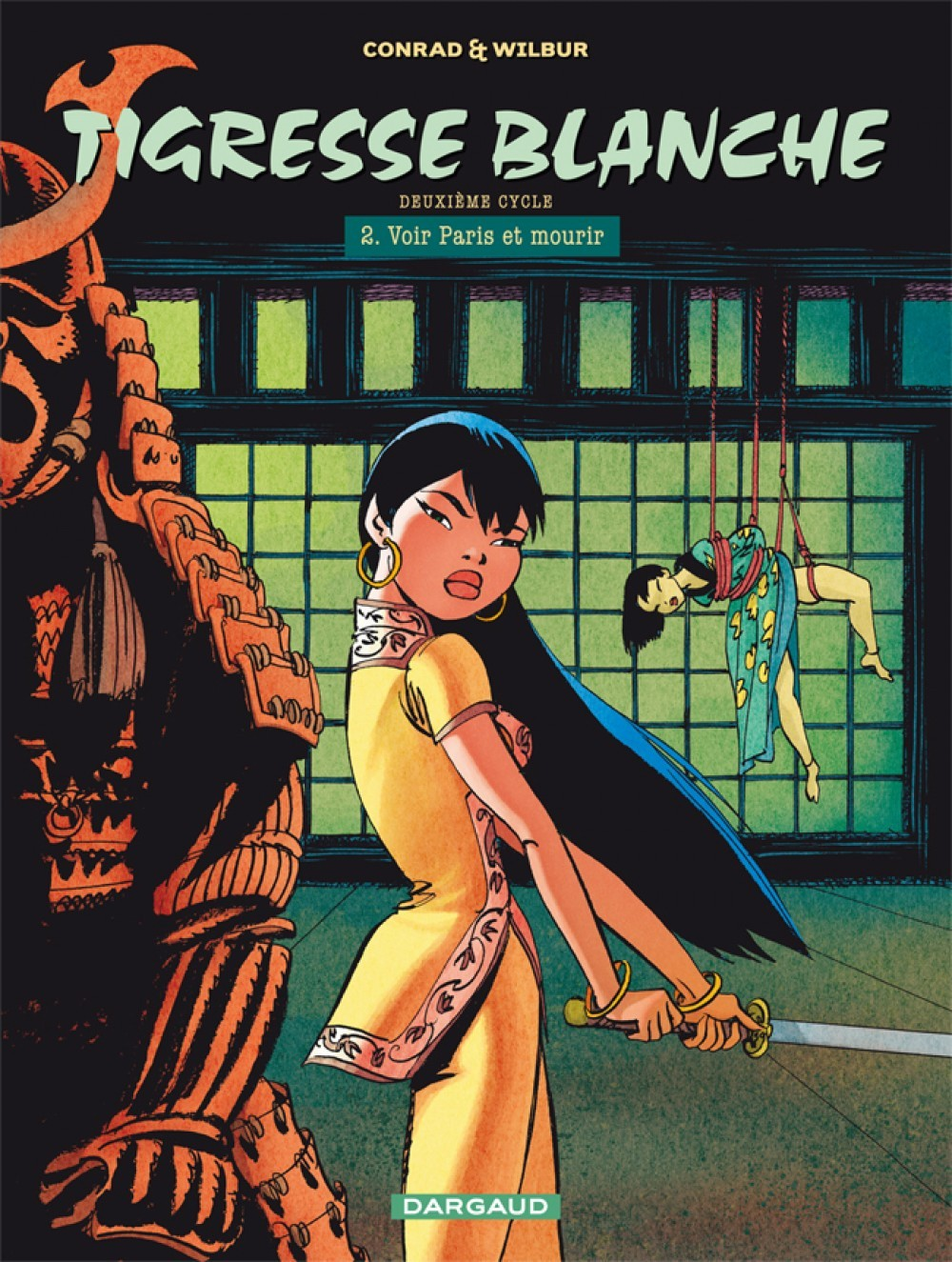 Tigresse Blanche - T07 - Tigresse Blanche - Cycle 1 - Tome 2 - Voir Paris Et Mourir