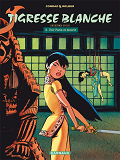 Tigresse Blanche - T07 - Tigresse Blanche - Cycle 1 - Tome 2 - Voir Paris Et Mourir