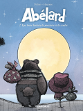 Abelard - Tome 2 - Une Breve Histoire De Poussiere Et De Cendre