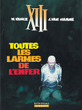 Treize (Xiii) Ancienne Collect - T03 - Toutes Les Larmes De L'Enfer Edition Speciale