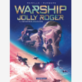 Warship Jolly Roger - Tome 4 - Dernieres Volontes