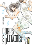 Corps Solitaires - Tome 1