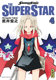 SHAMAN KING - THE SUPER STAR - TOME 4
