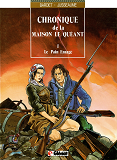 Chronique De La Maison Le Queant - Tome 01 - Le Pain Enrage