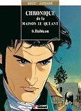 Chronique De La Maison Le Queant - Tome 06 - Rubicon